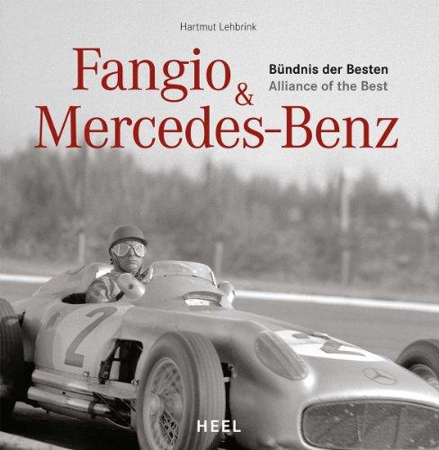 Foto Fangio and Mercedez-Benz: Alliance of the Best: Bündnis der Besten / Alliance of the Best
