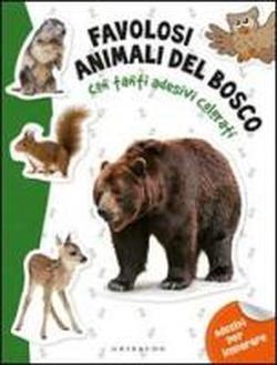 Foto Favolosi animali del bosco. Con adesivi
