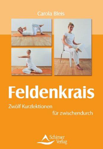 Foto Feldenkrais: Zwölf Kurzlektionen für zwischendurch