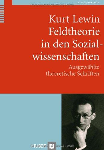Foto Feldtheorie in den Sozialwissenschaften: Ausgewählte theoretische Schriften
