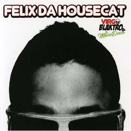 Foto Felix Da Housecat: Virgo Blaktro CD