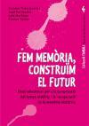 Foto Fem Memria, Construm El Futur. Eines Educatives Per A La