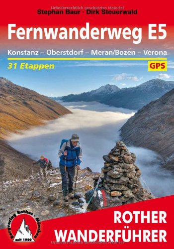 Foto Fernwanderweg E5 Konstanz – Oberstdorf – Meran/Bozen – Verona: In 31 Etappen quer über die Alpen