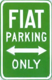 Foto Fiat Parking Only Heavyweight Steel Sign