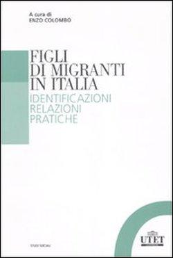 Foto Figli di migranti in Italia. Identificazioni, relazioni, pratiche