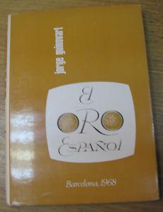 Foto FILATELIA - Biblioteca - Catálogogos España y Colonias - EnumEd1968Guinovart - EL ORO ESPAÑOL JORGE GUINOVART