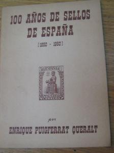Foto FILATELIA - Biblioteca - Catálogogos España y Colonias - EsellEd1960Puigferrat3 - 100 AÑOS DE SELLOS DE ESPAÑA ENRIQUE PUIGFERRAT 1960