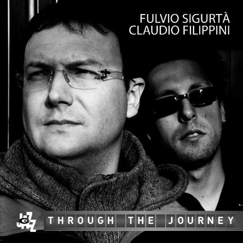 Foto Filippini, Claudio/Sigurta, Fulvio: Through The Journey CD