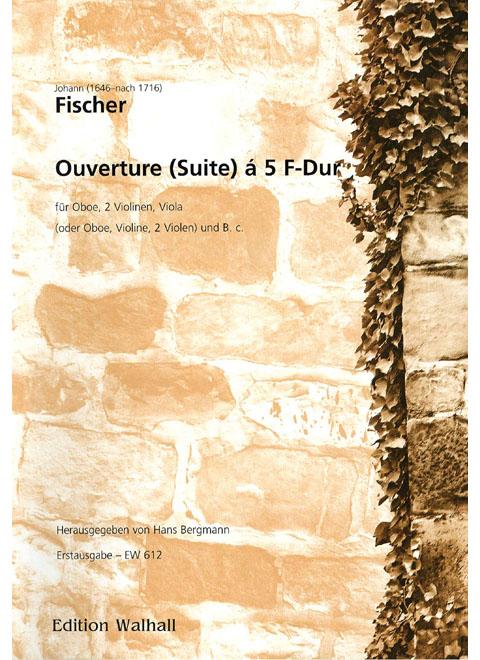Foto fischer, johann (1646-nach 1716): overture (suite) à 5 f-dur