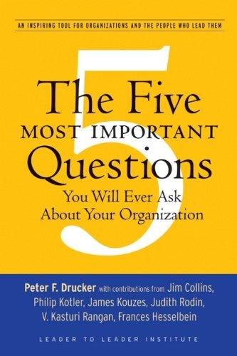 Foto Five Most Important Questions You Will (J-B Leader to Leader Institute/Pf Drucker Foundation)