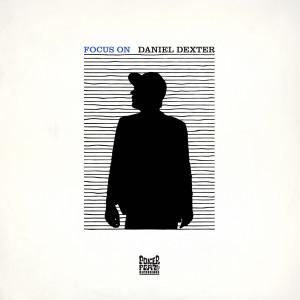 Foto Focus On Daniel Dexter (Vinyl+MP3) Vinyl
