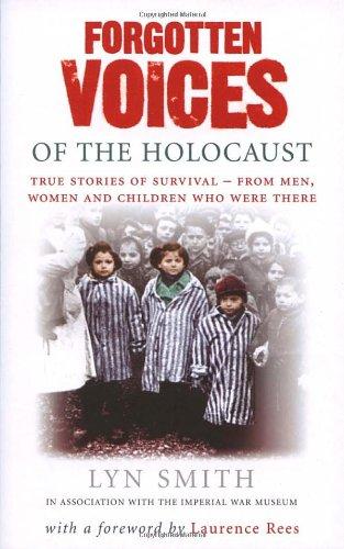 Foto Forgotten Voices of the Holocaust: A New History in the Words of the Men and Women Who Survived (Forgotten Voices/Holocaust)