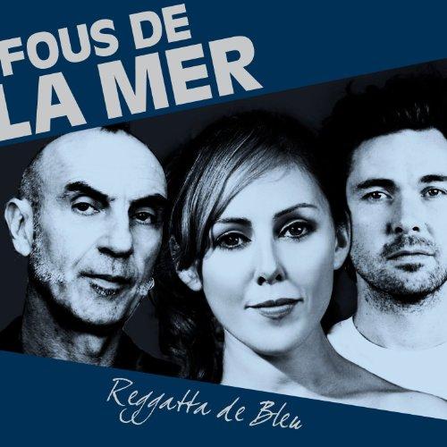 Foto Fous De La Mer: Reggatta De Bleu CD