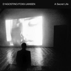 Foto Foxx, John/Jansen, Steve/DAgostino, Steve: A Secret Life CD
