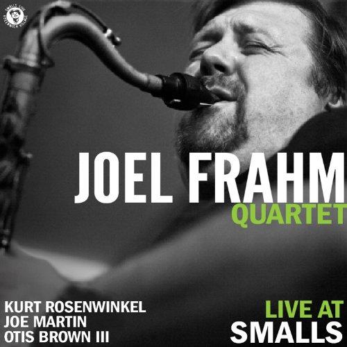 Foto Frahm, Joel Quartet/Rosenwinkel: Live At Smalls CD