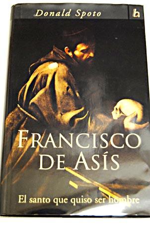 Foto Francisco de Asís : el santo que quiso se hombre