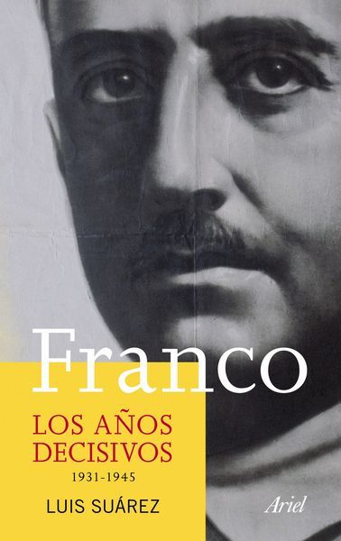 Foto Franco. Los AñOs Decisivos