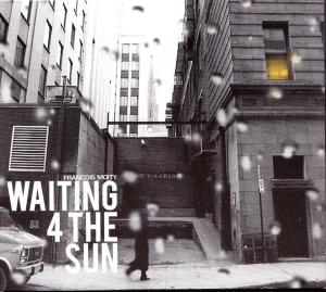 Foto Francois Moity: Waiting 4 The Sun CD