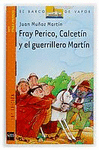 Foto Fray perico calcetin y el guerrillero martin