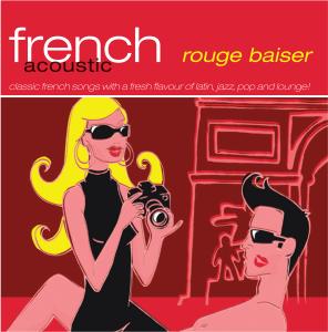 Foto French Acoustic, Presented By: Rouge Baiser CD