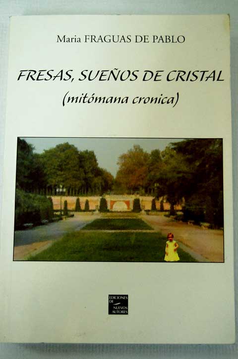 Foto Fresas, sueños de cristal : (mitómana crónica)