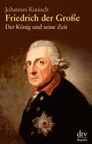 Foto Friedrich der Große: Der König und seine Zeit