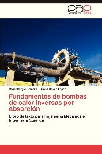 Foto Fundamentos de bombas de calor inversas por absorción: Libro de texto para Ingeniería Mecánica e Ingeniería Química