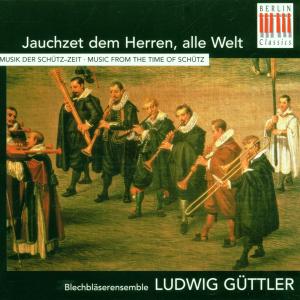 Foto Güttler, Ludwig Blechbläserensemble: Jauchzet Dem Herren,Alle Welt CD