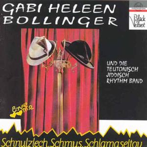 Foto Gabi Heleen Bollinger: Schnulzlech,Schmus,Schlamaseltov CD