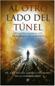 Foto Gaona, Jose Miguel - Al Otro Lado Del Túnel - La Esfera De Los Libros