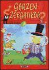Foto Gauzen Zergatikoa