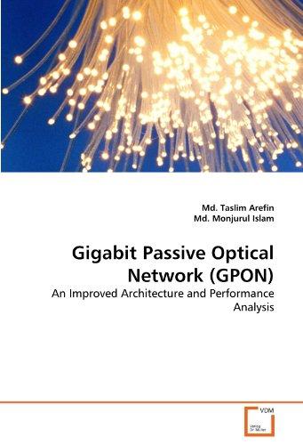 Foto Gigabit Passive Optical Network (GPON): An Improved Architecture and Performance Analysis