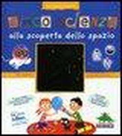 Foto Gioco scienza. Alla scoperta dello spazio. Con adesivi