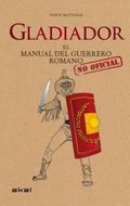 Foto Gladiador : el manual del guerrero romano
