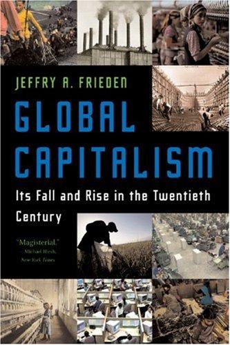 Foto Global Capitalism: Its Fall and Rise in the Twentieth Century