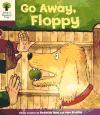 Foto Go Away Floppy. Roderick Hunt, Gill Howell