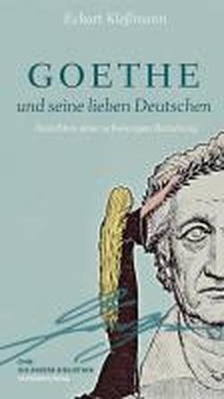 Foto Goethe und seine lieben Deutschen