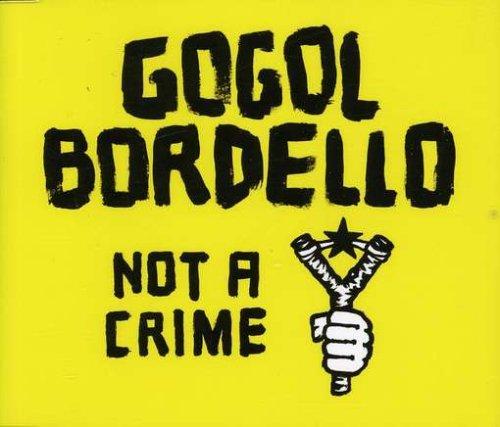 Foto Gogol Bordello: Not A Crime CD Maxi Single