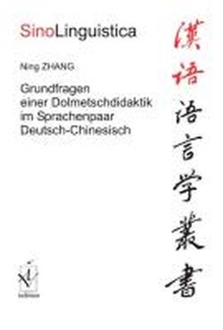 Foto Grundfragen einer Dolmetschdidaktik im Sprachenpaar Deutsch-Chinesisch