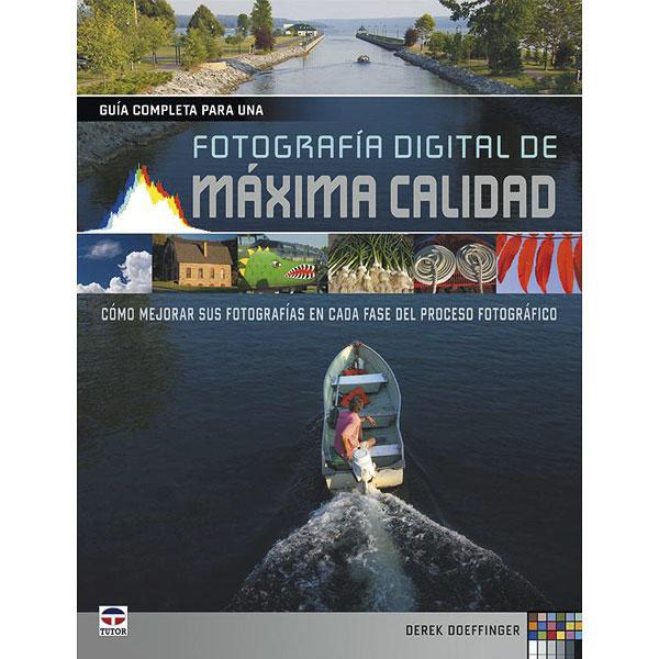 Foto GUÍA COMPLETA PARA UNA FOTOGRAFÍA DIGITAL MÁXIMA CALIDAD