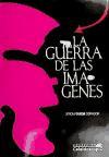 Foto Guerra De Las Imagenes, La