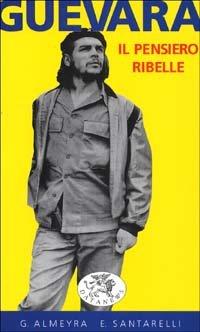 Foto Guevara. Il pensiero ribelle