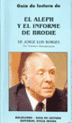 Foto Guia De Lectura De El Aleph Y El Informe De Brodie De Jorge Luis Borges