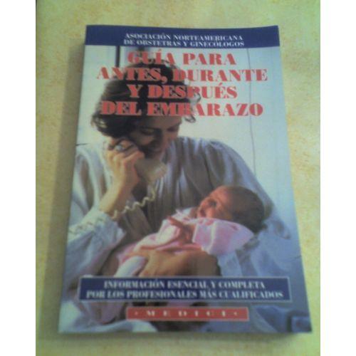 Foto Guia Para Antes, Durante Y Despues Del Embarazo Informacion...