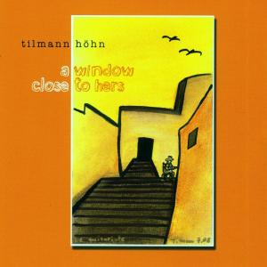 Foto Höhn, Tilmann: A Window Close To Hers CD