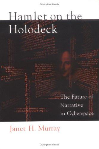 Foto Hamlet on the Holodeck: The Future of Narrative in Cyberspace
