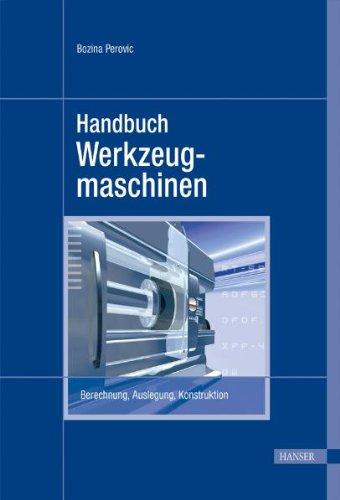 Foto Handbuch Werkzeugmaschinen: Berechnung, Auslegung, Konstruktion