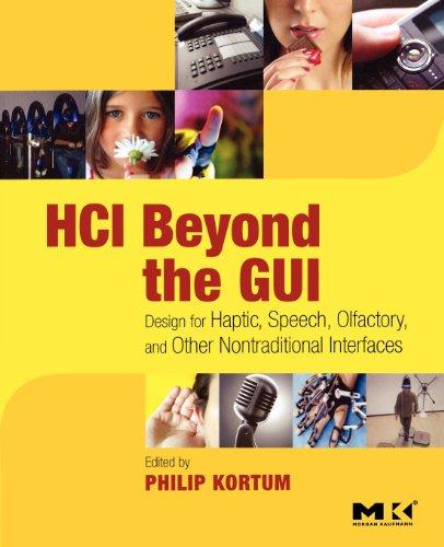 Foto HCI Beyond the GUI: Design for Haptic, Speech, Olfactory, and Other Nontraditional Interfaces (Interactive Technologies)