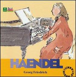 Foto Heandel. Alla scoperta dei compositori. Con CD