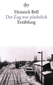 Foto Heinrich Boll - Der Zug War Pünktlich - Dtv